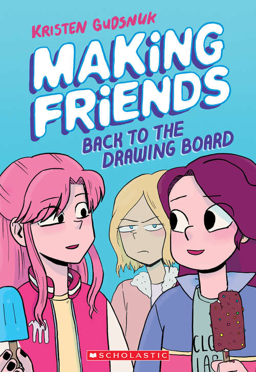 Book cover of Making Friends: Back To The Drawing Board (Making Friends #2)
