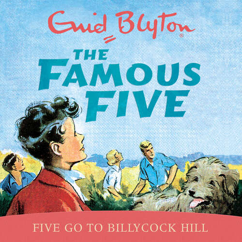 Book cover of Five Go To Billycock Hill: Book 16 (Famous Five #16)