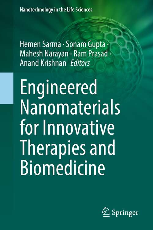 Engineered Nanomaterials for Innovative Therapies and Biomedicine (Nanotechnology in the Life Sciences)