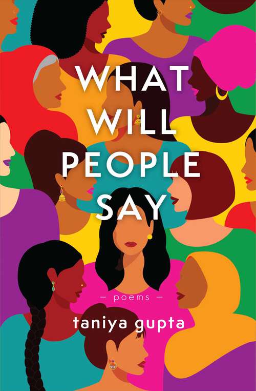 Book cover of What Will People Say: Poems