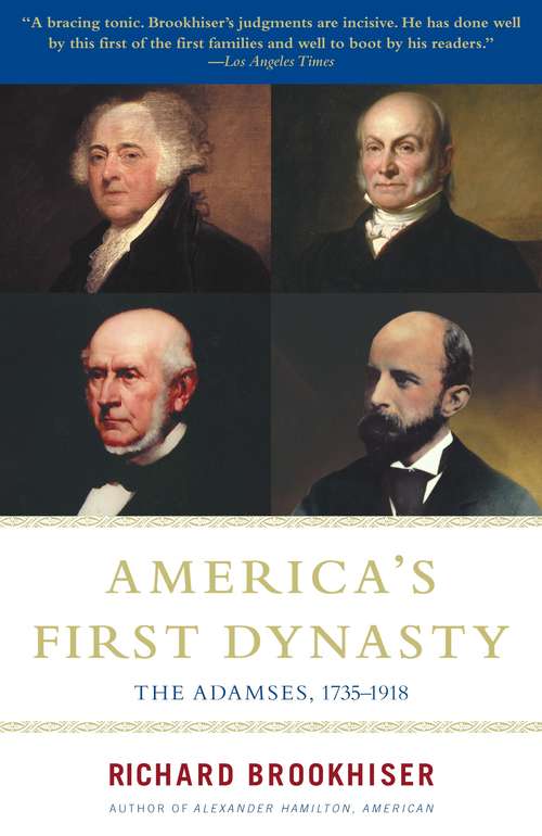 Book cover of America's First Dynasty: The Adamses, 1735-1918