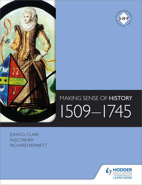 Book cover of Making Sense of History: 1509-1745