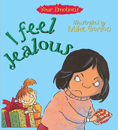 Book cover of I Feel Jealous (Your Emotions #26)