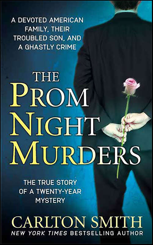 Book cover of The Prom Night Murders: A Devoted American Family, Their Troubled Son, and a Ghastly Crime (St. Martin's True Crime Library)