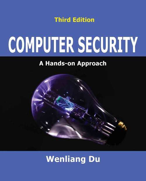 Book cover of Computer Security: A Hands-on Approach (Third Edition)
