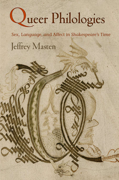 Book cover of Queer Philologies: Sex, Language, and Affect in Shakespeare's Time