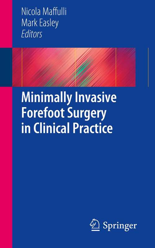 Minimally Invasive Forefoot Surgery in Clinical Practice
