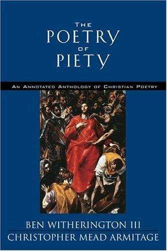 Book cover of The Poetry of Piety: An Annotated Anthology of Christian Poetry