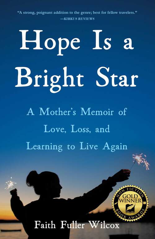 Book cover of Hope Is a Bright Star: A Mother's Memoir of Love, Loss, and Learning to Live Again
