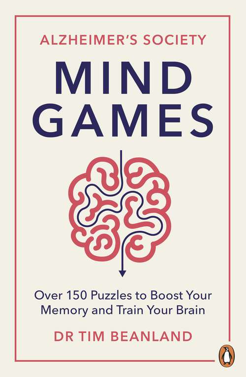 Book cover of Mind Games: Over 150 Puzzles to Boost Your Memory and Train Your Brain