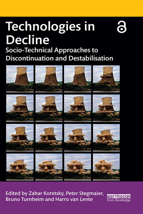 Book cover of Technologies in Decline: Socio-Technical Approaches to Discontinuation and Destabilisation