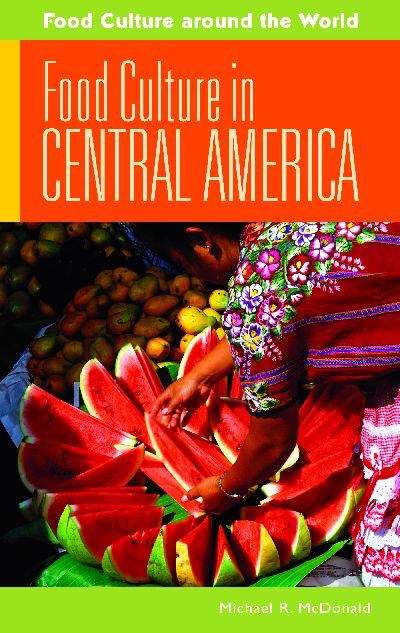 Book cover of Food Culture In Central America