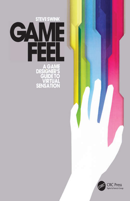 Book cover of Game Feel: A Game Designer's Guide to Virtual Sensation