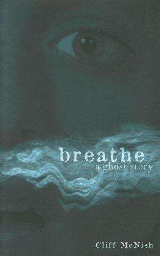 Book cover of Breathe: A Ghost Story