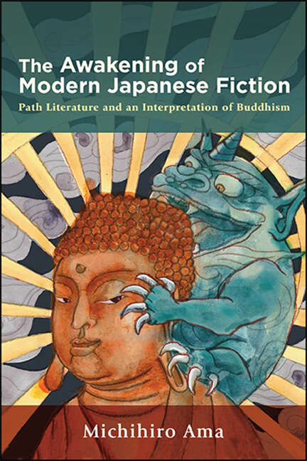 Book cover of The Awakening of Modern Japanese Fiction: Path Literature and an Interpretation of Buddhism