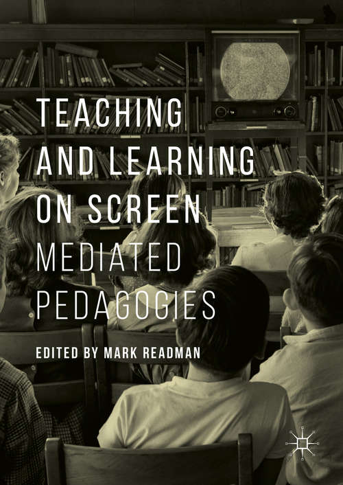Book cover of Teaching and Learning on Screen
