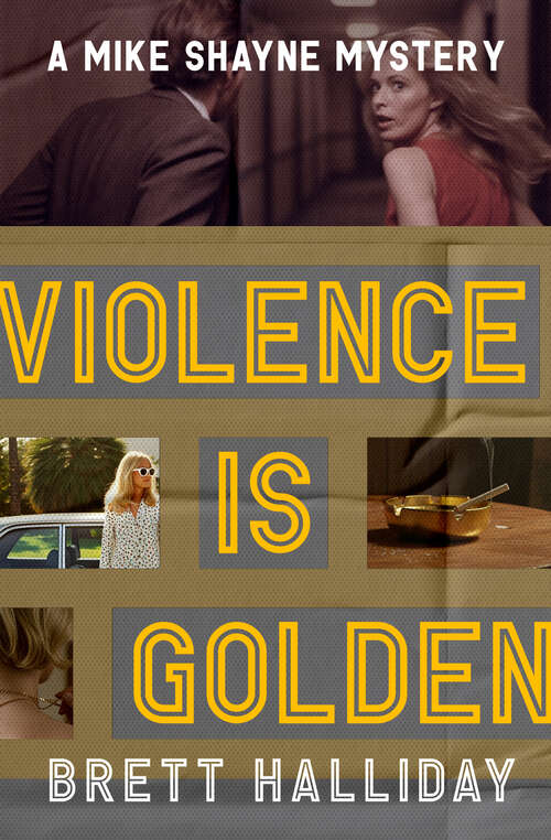 Book cover of Violence Is Golden (The Mike Shayne Mysteries)