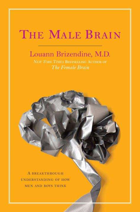 Book cover of The Male Brain: A Breakthrough Understanding of How Men and Boys Think