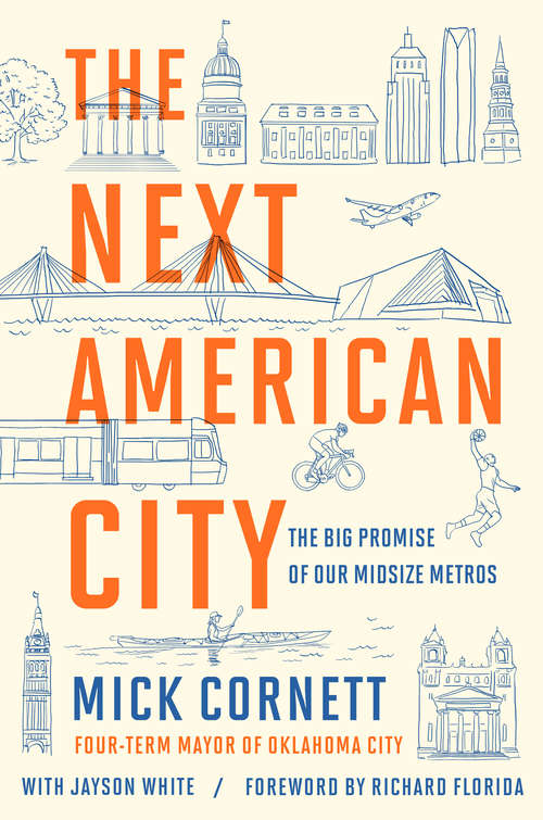 The Next American City: The Big Promise of Our Midsize Metros