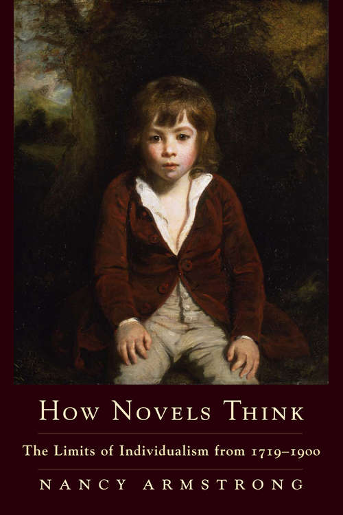 Book cover of How Novels Think: The Limits of Individualism from 1719-1900