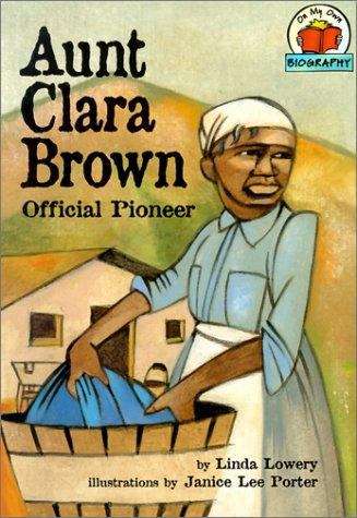 Book cover of Aunt Clara Brown: Official Pioneer