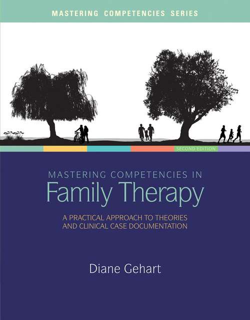 Book cover of Mastering Competencies in Family Therapy : Therapy A Practical Approach to Theories and Clinical Case Documentation, Second Edition
