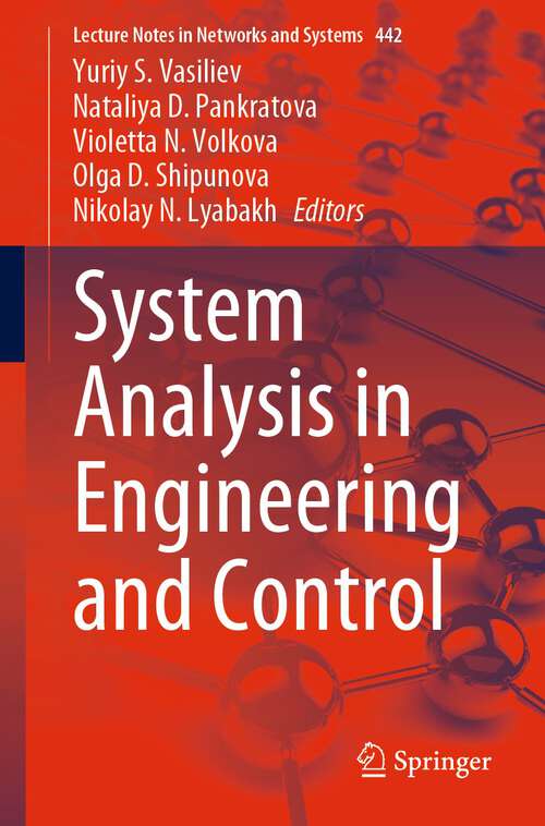 Book cover of System Analysis in Engineering and Control (1st ed. 2022) (Lecture Notes in Networks and Systems #442)