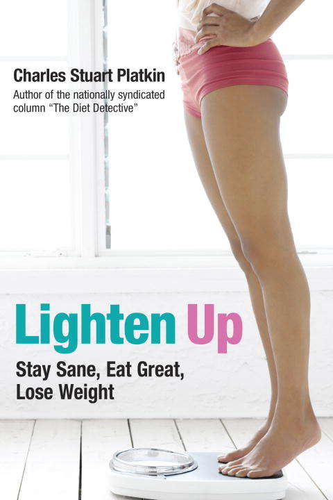 Book cover of Lighten Up: Stay sane, Eat great, Lose weight