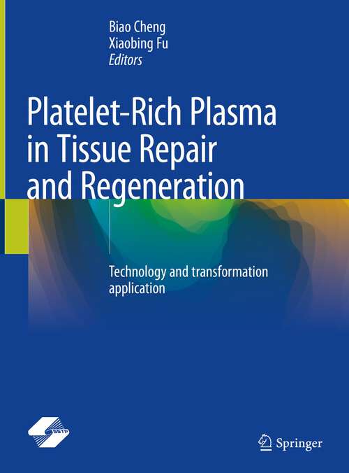 Book cover of Platelet-Rich Plasma in Tissue Repair and Regeneration: Technology and transformation application (1st ed. 2023)
