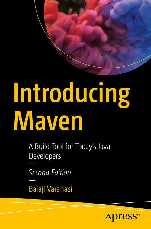 Book cover of Introducing Maven: A Build Tool for Today's Java Developers (2nd ed.)
