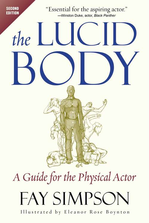 Book cover of The Lucid Body: A Guide for the Physical Actor (2nd Edition)