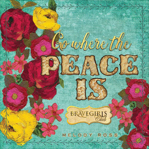 Book cover of Brave Girls Club: Go Where the Peace Is