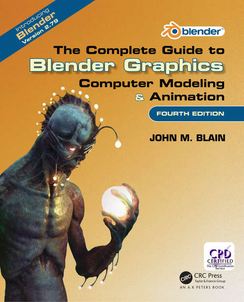 Book cover of The Complete Guide to Blender Graphics: Computer Modeling & Animation, Fourth Edition (4)