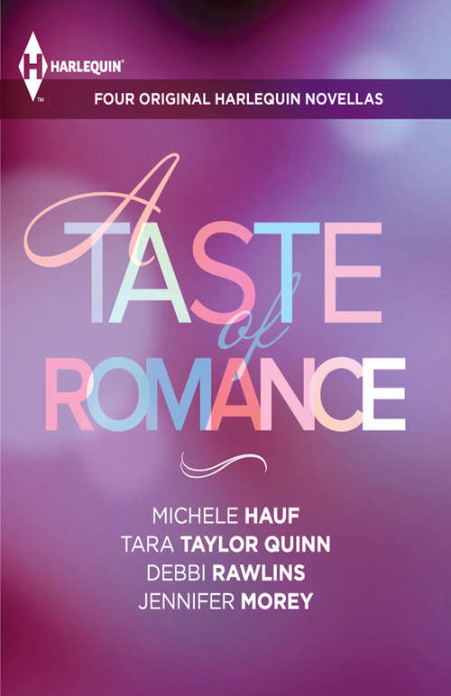 A Taste of Romance: Four Original Harlequin Novellas
