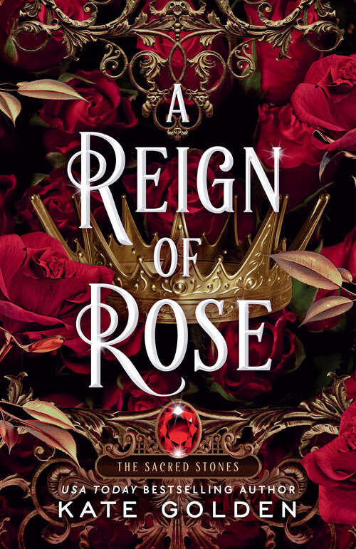 Book cover of A Reign of Rose (The Sacred Stones #3)