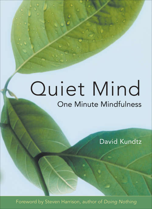 Book cover of Quiet Mind: One-Minute Retreats from a Busy World