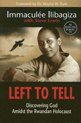 Book cover of Left to Tell: Discovering God Amidst the Rwandan Holocaust
