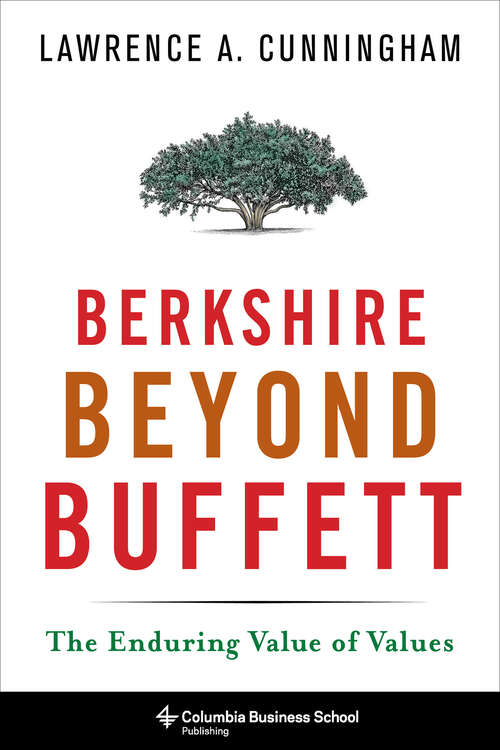 Book cover of Berkshire Beyond Buffett: The Enduring Value of Values (Columbia Business School Publishing)