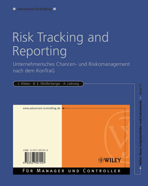Book cover of Risk Tracking and Reporting: Unternehmerisches Chancen- und Risikomanagement nach dem KonTraG (Advanced Controlling)