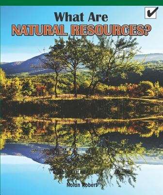 Book cover of What Are Natural Resources? (Real Life Readers)