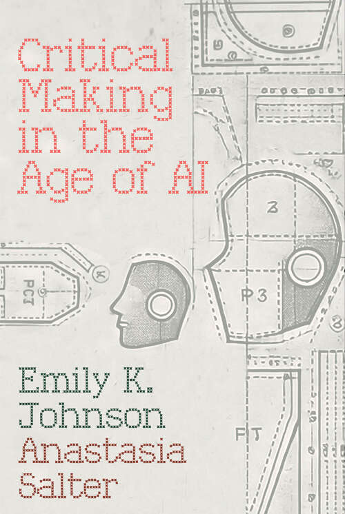 Book cover of Critical Making in the Age of AI