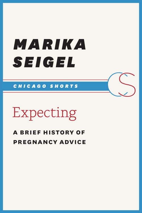 Book cover of Expecting: A Brief History of Pregnancy Advice