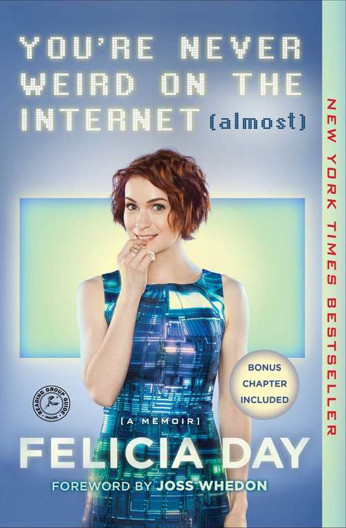 Book cover of You're Never Weird on the Internet (Almost): A Memoir