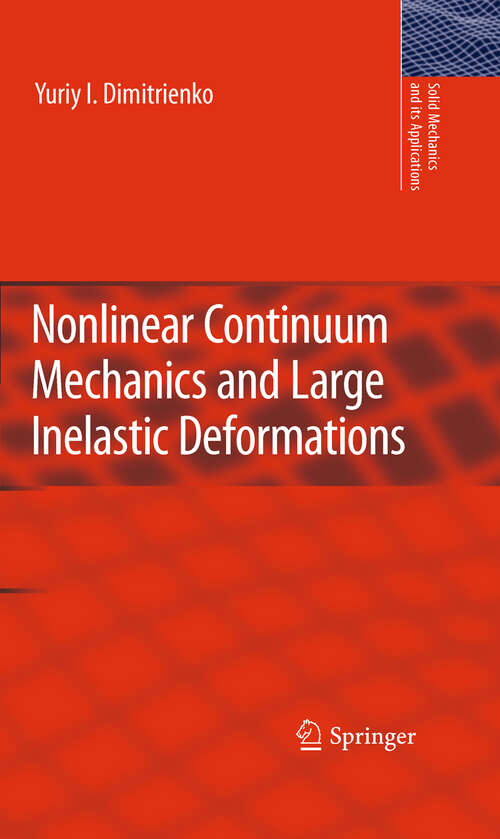 Book cover of Nonlinear Continuum Mechanics and Large Inelastic Deformations