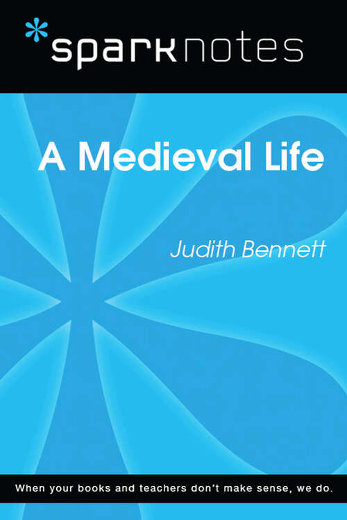 Book cover of A Medieval Life (SparkNotes Literature Guide Series)