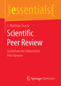 Scientific Peer Review: Guidelines for Informative Peer Review (essentials)