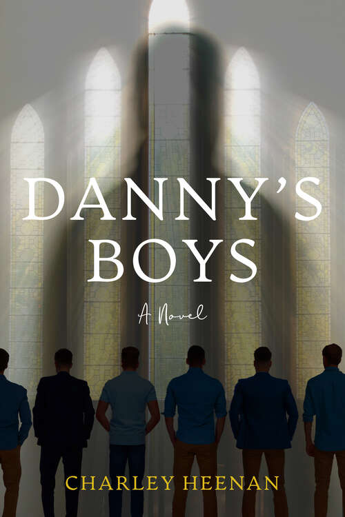 Book cover of Danny's Boys: A Novel