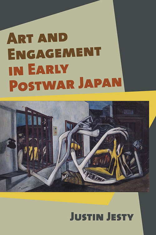 Book cover of Art and Engagement in Early Postwar Japan