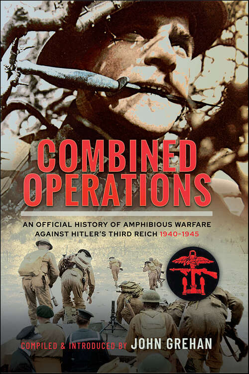 Book cover of Combined Operations: An Official History of Amphibious Warfare Against Hitler's Third Reich, 1940–1945