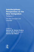The New Immigrant and Language: Interdisciplinary Perspectives on the New Immigration